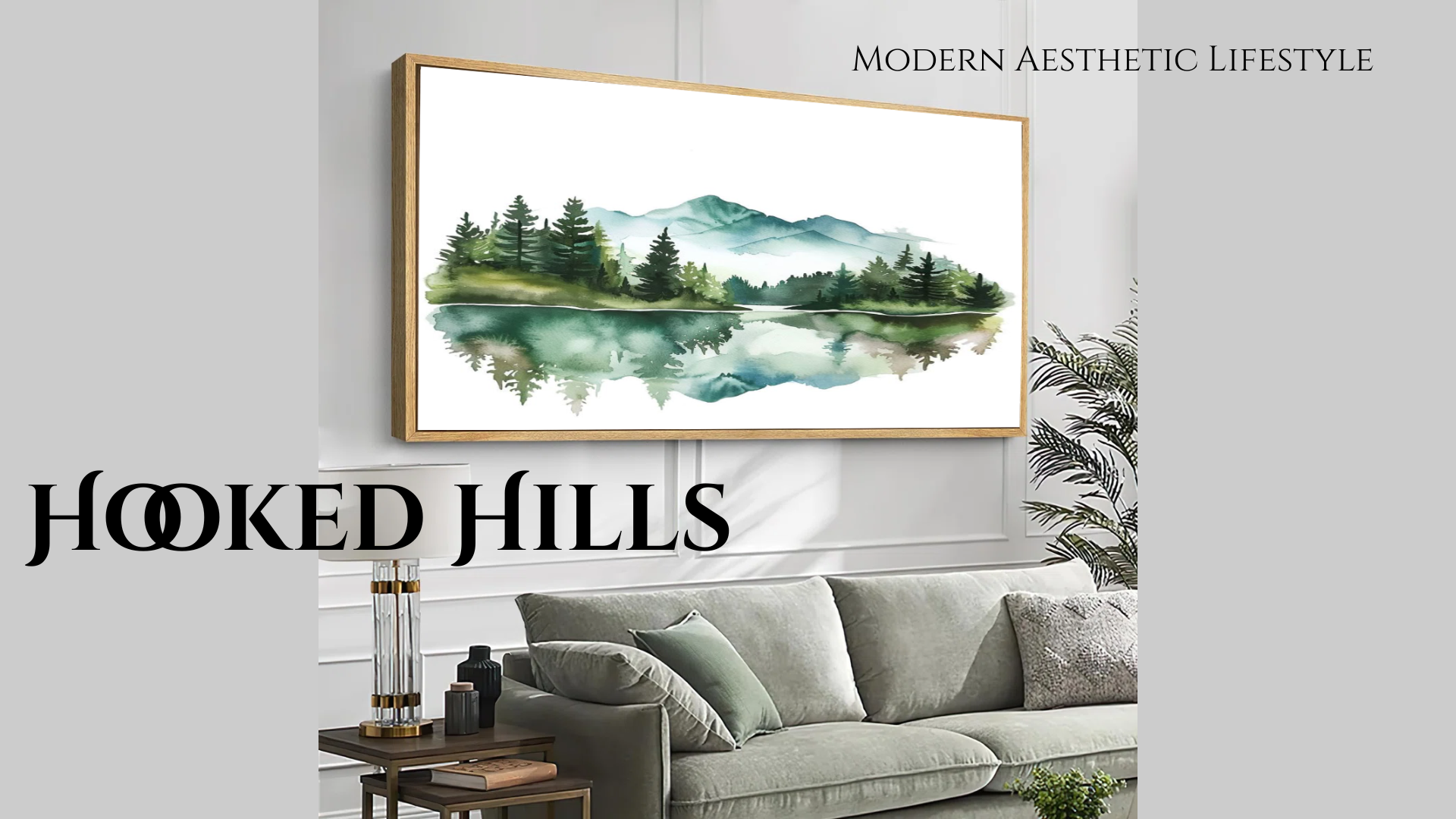 Framed artwork of a landscape with trees and water on a wall above a sofa, with 'Hooked Hills' branding.